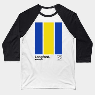 County Longford, Ireland - Retro Style Minimalist Poster Design Baseball T-Shirt